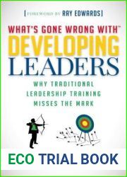 Developing Leaders: Why Traditional Leadership Training Misses the Mark