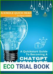 A Quickstart Guide To Becoming A ChatGPT Millionaire: The ChatGPT Book For Beginners (Lazy Money Series(R))