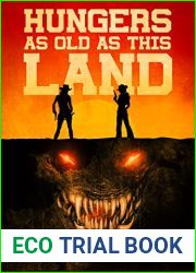 Hungers as Old as This Land