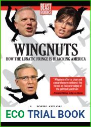 Wingnuts: How the Lunatic Fringe is Hijacking America