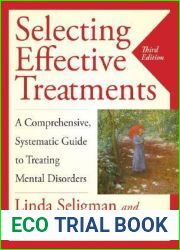 Selecting Effective Treatments: A Comprehensive, Systematic Guide to Treating Mental Disorders