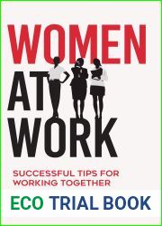 Women at Work: Successful Tips for Working Together