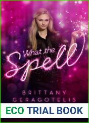 What the Spell? (Life|s a Witch, #1)