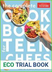 The Complete Cookbook for Teen Chefs, B and N Edition: 70+ Teen-Tested and Teen-Approved Recipes to Cook, Eat and Share
