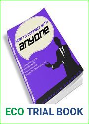 How To Connect With People Effectively : Use The Tactics In This Book To Create Long Lasting Relationships And Connect With People On A Deeper Level