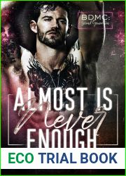 Almost is Never Enough (BDMC: Second Generation, #2)