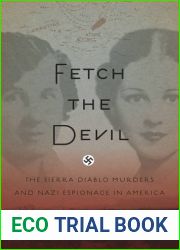 Fetch the Devil: The Sierra Diablo Murders and Nazi Espionage in America