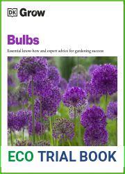 Grow Bulbs: Essential Know-how and Expert Advice for Gardening Success (DK Grow)