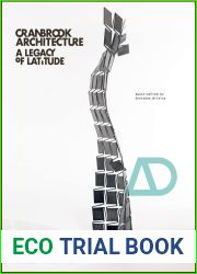 Cranbrook Architecture: A Legacy of Latitude (Architectural Design)