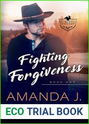 Fighting Forgiveness : A Second Chance Contemporary Western Romance (Saving Grace Sanctuary Book 1)
