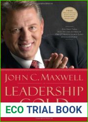 Leadership Gold: Lessons I|ve Learned from a Lifetime of Leading