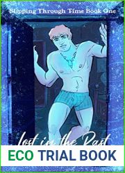 Lost in the Past: Slipping Through Time Book One
