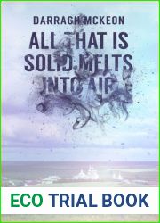 All That is Solid Melts into Air