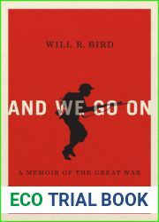 And We Go On: A Memoir of the Great War (Volume 229) (Carleton Library Series)
