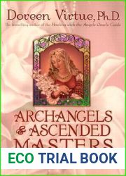 Archangels and Ascended Masters: A Guide to Working and Healing with Divinities and Deities