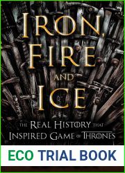 Iron, Fire and Ice: The Real History that Inspired Game of Thrones