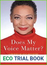 Does My Voice Matter?: A Journey of Self-Discovery, Authenticity, and Empowerment