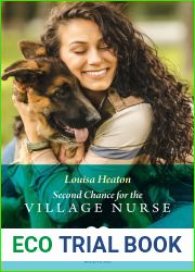 Second Chance For The Village Nurse (Mills and Boon Medical) (Greenbeck Village GP|s, Book 2)