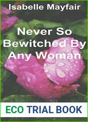 Never So Bewitched By Any Woman: A Pride And Prejudice Variation