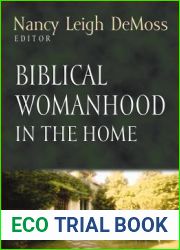 Biblical Womanhood in the Home (Foundations for the Family Series)