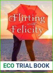 Flirting with Felicity
