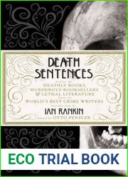 Death Sentences: Stories of Deathly Books, Murderous Booksellers and Lethal Literature