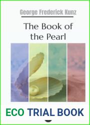 The Book of the Pearl: The history, art, science, and industry of the queen of gems - Garden Classics - Hardcover Edition