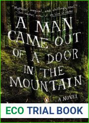 A Man Came Out of a Door in the Mountain