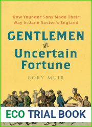 Gentlemen of Uncertain Fortune: How Younger Sons Made Their Way in Jane Austen|s England