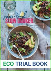 Superfood Slow Cooker: Healthy wholefood meals from your slow cooker