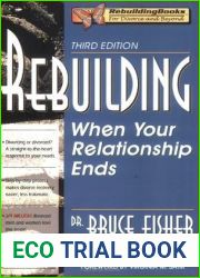 Rebuilding: When Your Relationship Ends (Rebuilding Books; For Divorce and Beyond)