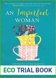 Imperfect Woman: Letting Go of the Need to Have It All Together