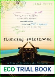 Flunking Sainthood: A Year of Breaking the Sabbath, Forgetting to Pray, and Still Loving My Neighbor