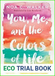 You, Me, and the Colors of Life