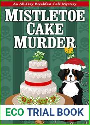 Mistletoe Cake Murder (All-Day Breakfast Cafe Mystery, #6)