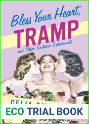 Bless Your Heart, Tramp: And Other Southern Endearments
