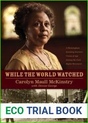 While the World Watched: A Birmingham Bombing Survivor Comes of Age During the Civil Rights Movement
