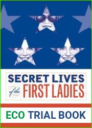 Secret Lives of the First Ladies