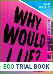 Why Would I Lie?