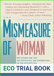 Mismeasure of Woman: Why Women Are Not the Better Sex, the Inferior Sex, or the Opposite Sex