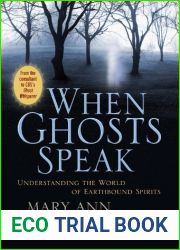 When Ghosts Speak: Understanding the World of Earthbound Spirits