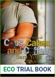 Cops, Cakes, and Coffee (Love|s First Response, #1)