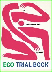 The Wandering Womb: Essays in Search of Home (Juniper Prize for Creative Nonfiction)
