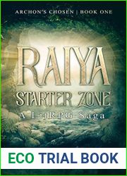 Raiya: Starter Zone (Archon|s Chosen, #1)
