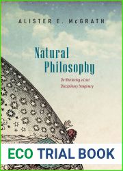 Natural Philosophy: On Retrieving a Lost Disciplinary Imaginary
