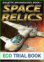 Space Relics (Galactic Archaeology Book 1)