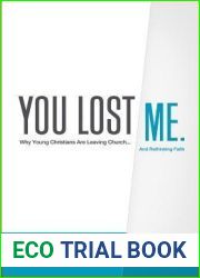 You Lost Me: Why Young Christians Are Leaving Church…and Rethinking Faith