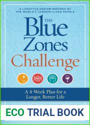 The Blue Zones Challenge: A 4-Week Plan for a Longer, Better Life