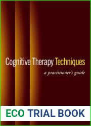 Cognitive Therapy Techniques: A Practitioner|s Guide