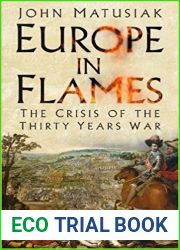 Europe in Flames: The Crisis of the Thirty Years War